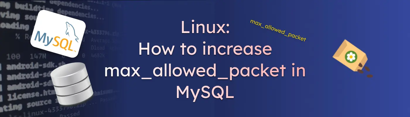 Как увеличить max_allowed_packet (Linux, Debian)